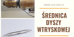 Średnica dyszy wtryskowej