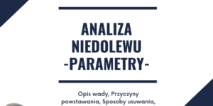 Analiza niedolewu - parametry